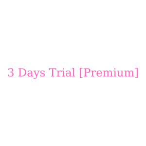 3 Days Trial [Premium]