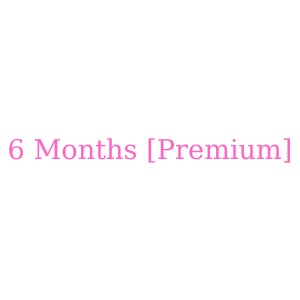 6 Months [Premium]