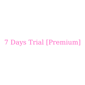 7 Days Trial [Premium]